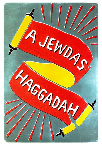 front page of the Jewdas haggadah